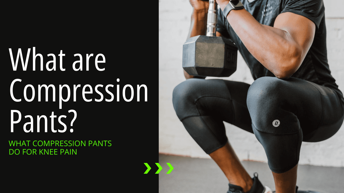 What are compression pants? What do compression leggings do?