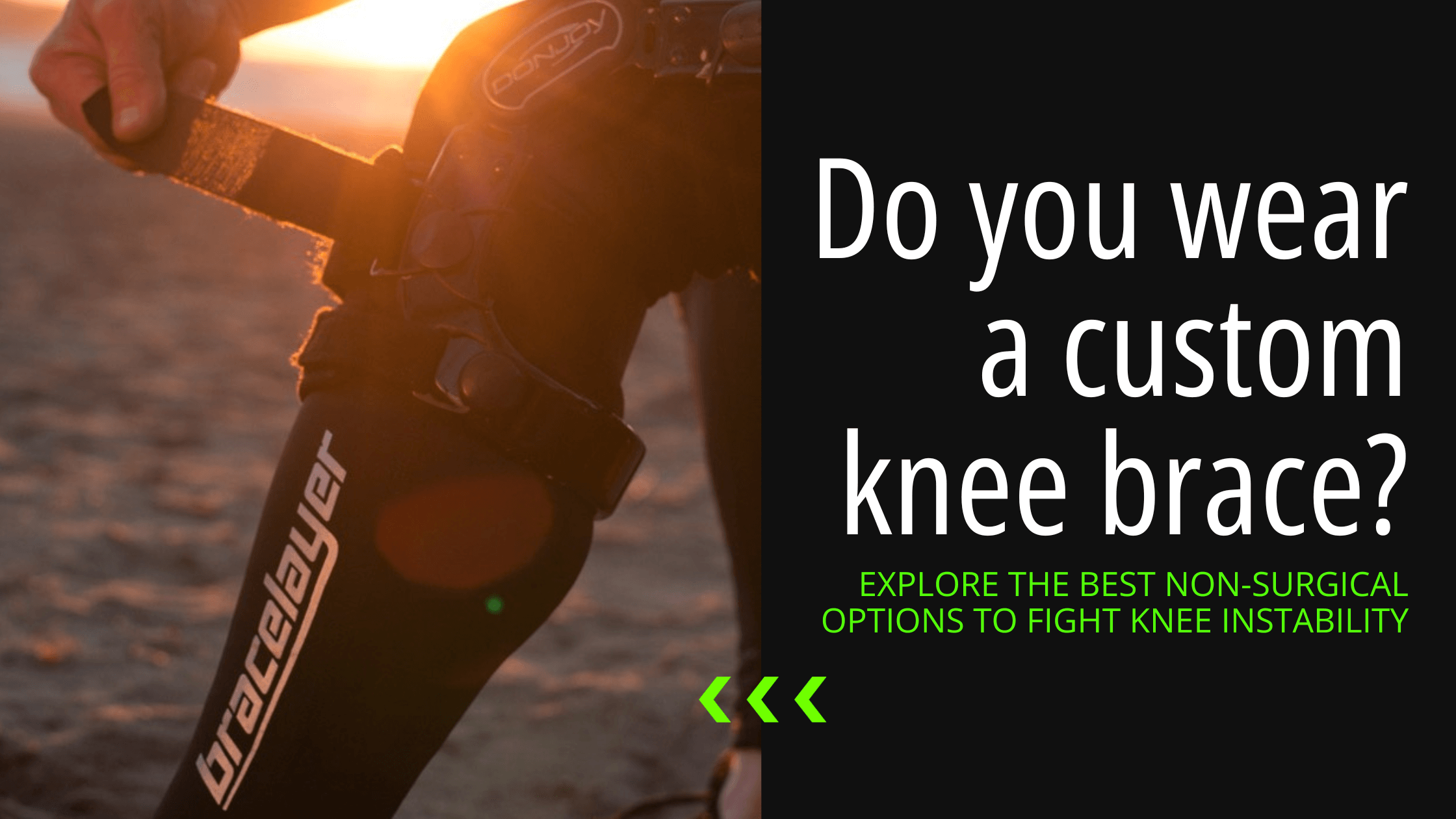 Blog header for our post: do you wear a custom knee brace to combat knee ligament instability?